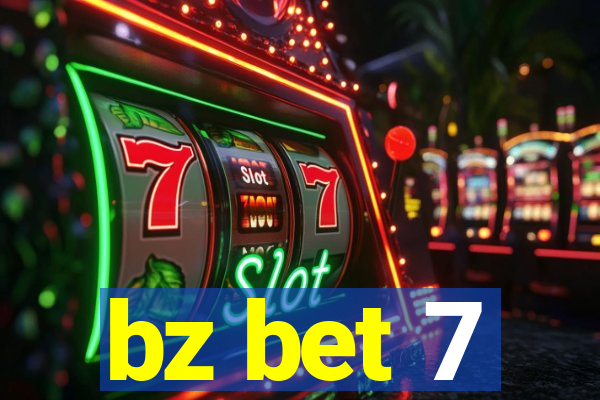 bz bet 7